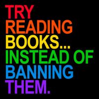 Try Reading Books Instead Of Banning Them   Gay Pride Flag Premium T S Legging | Artistshot