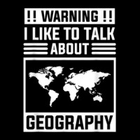 Warning I Like To Talk About Geography Geographer World Map Zipper Hoodie | Artistshot