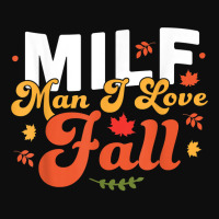 Milf Man I Love Fall   Funny Fall Season Autumn Leaves T Shirt Crop Top | Artistshot