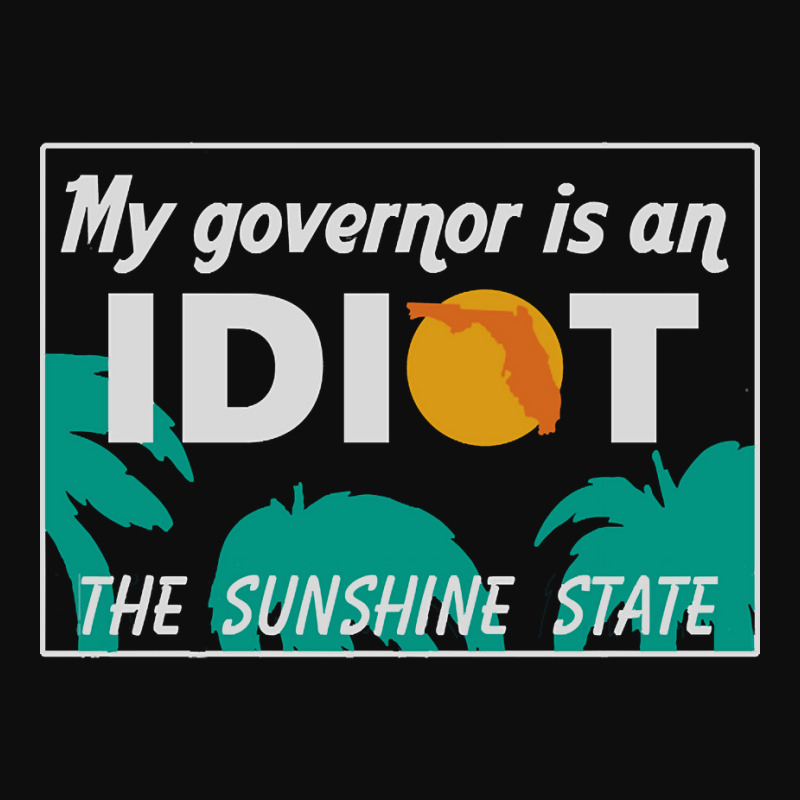 My Governor Is An Idiot - Florida Crop Top by King Davila | Artistshot