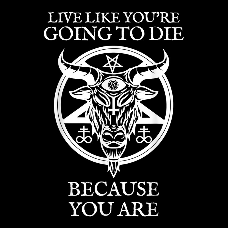 Live Like You're Going To Die Because You Are Funny Satanist T Shirt Adjustable Cap by cm-arts | Artistshot