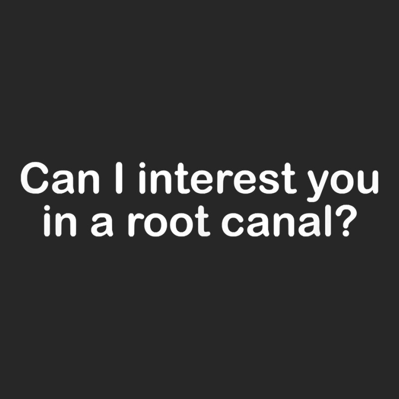 Can I Interest You In A Root Canal Funny Saying T Shirt Women's Pajamas Set by cm-arts | Artistshot