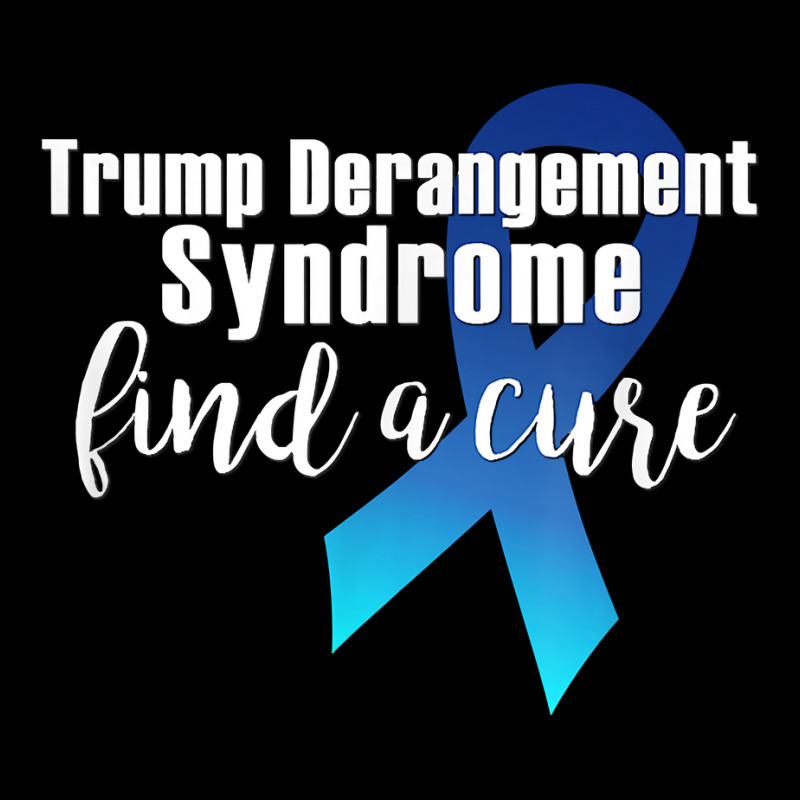 Trump Derangement Syndrome Find A Cure Funny Supporter Gift T Shirt Adjustable Cap | Artistshot