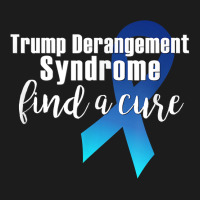 Trump Derangement Syndrome Find A Cure Funny Supporter Gift T Shirt Hoodie & Jogger Set | Artistshot