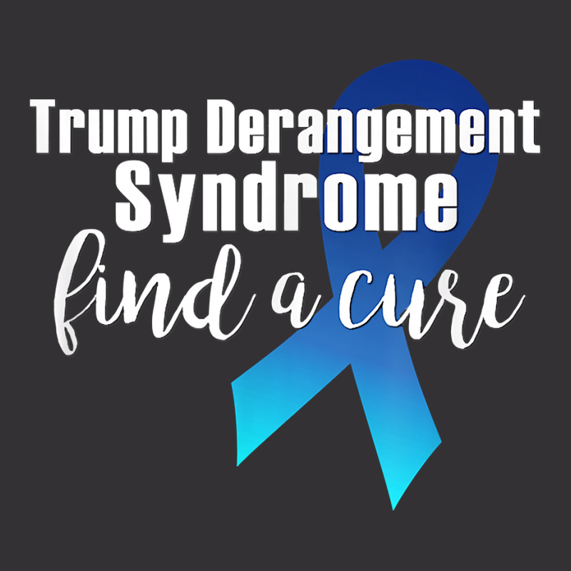 Trump Derangement Syndrome Find A Cure Funny Supporter Gift T Shirt Vintage Hoodie And Short Set | Artistshot