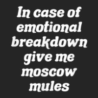 In Case Of Emotional Breakdown Give Me Moscow Mules Unisex Hoodie | Artistshot