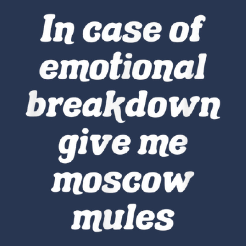 In Case Of Emotional Breakdown Give Me Moscow Mules Men Denim Jacket | Artistshot