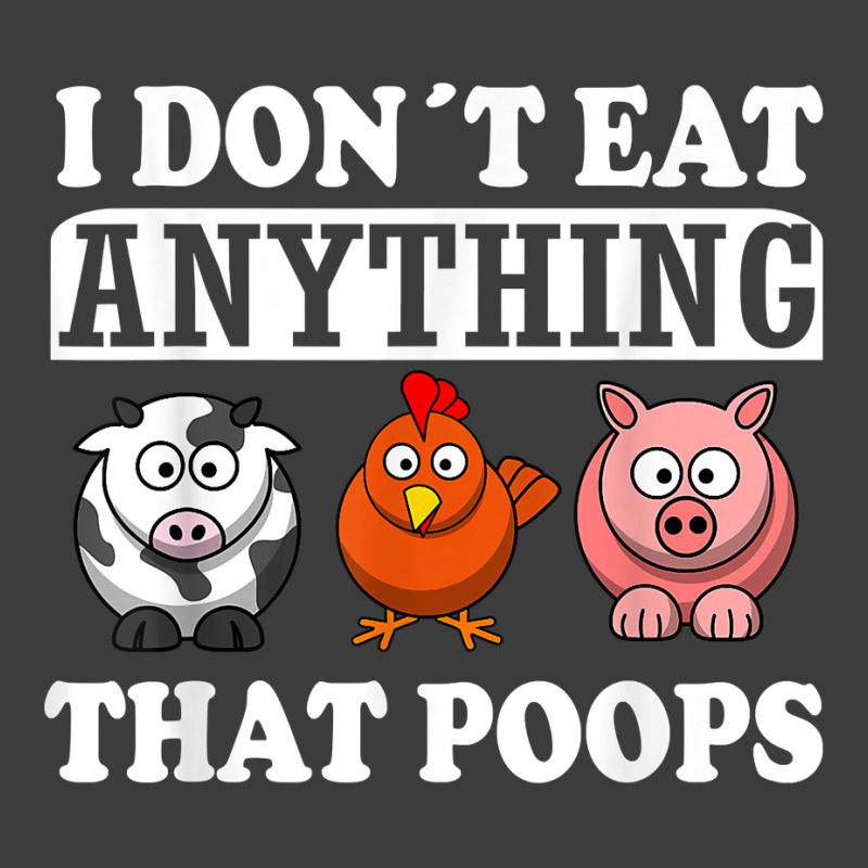 Funny Vegan Vegetarian I Don't Eat Anything That Poops Shirt Men's Polo ...