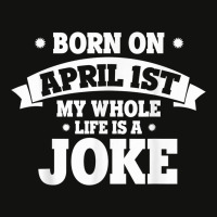 Born On April 1st My Life Is A Joke April Fools Birthday Scorecard Crop Tee | Artistshot