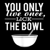 You Only Live Once Lick The Bowl Adjustable Cap | Artistshot