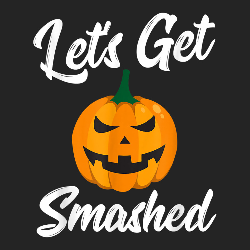 Halloween Pumpkin Let's Get Smashed T Shirt 3/4 Sleeve Shirt by cm-arts | Artistshot