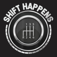 Manual Car Shift Happens Manual Gear Shift T-shirt | Artistshot