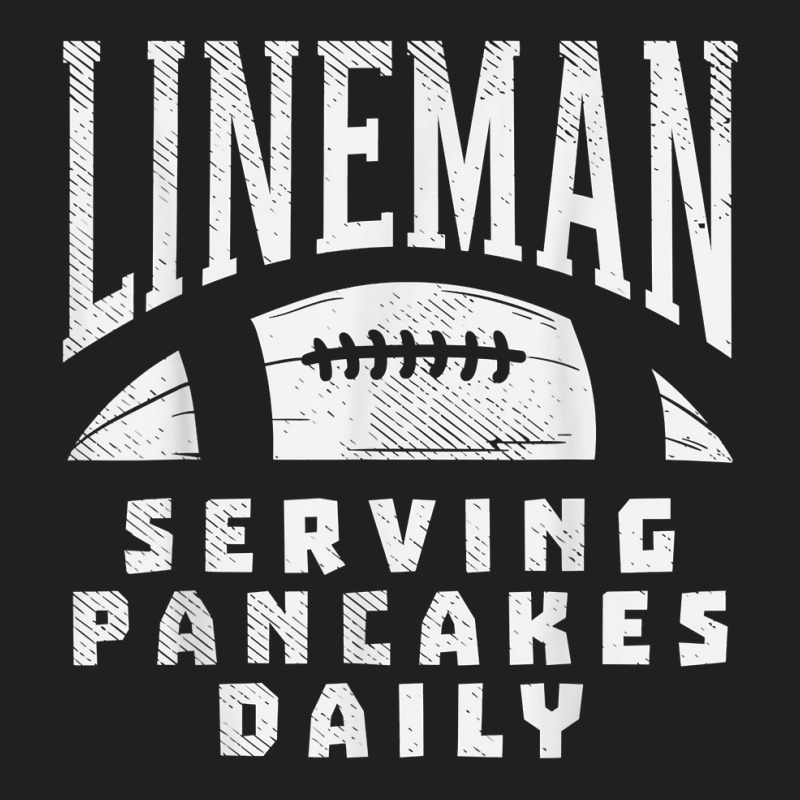 Offensive Lineman Serving Pancakes Daily Football Sport Gift T-shirt | Artistshot