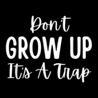 Don't Grow Up It's A Trap Adjustable Cap | Artistshot