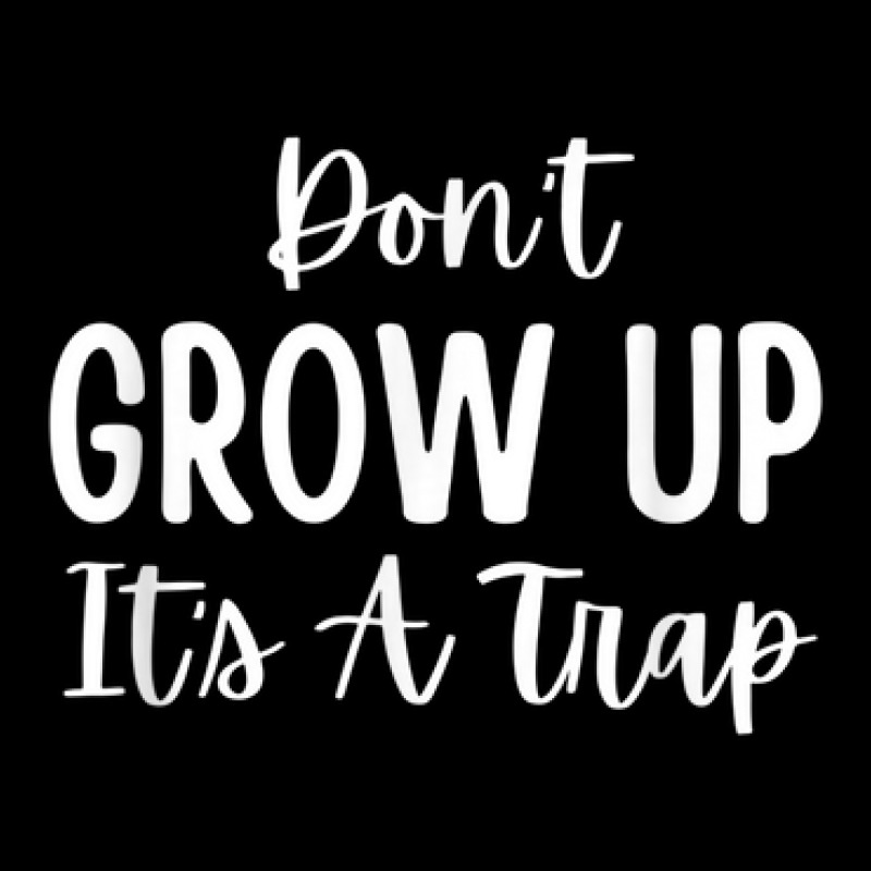 Don't Grow Up It's A Trap Adjustable Cap | Artistshot