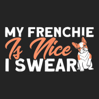 My Frenchie Is Nice I Swear French Bulldog Dog Lover 3/4 Sleeve Shirt | Artistshot