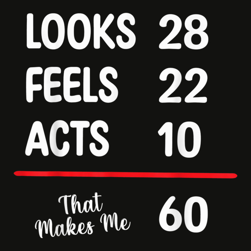 60th Bday Looks 28 Feels 22 Acts 10 Makes Me 60 Birthday Scorecard Crop Tee by Complete | Artistshot