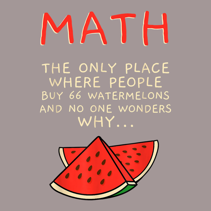 Math And Watermelons Mathematics Calculation Numbers T Shirt Vintage Short by cm-arts | Artistshot