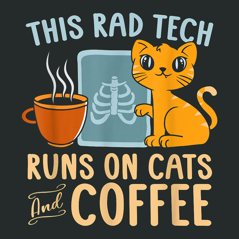 This Rad Tech Runs On Cats And Coffee Radiology Technician Women's Triblend Scoop T-shirt by Fashlia | Artistshot