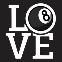 Love Billiards T-shirt | Artistshot