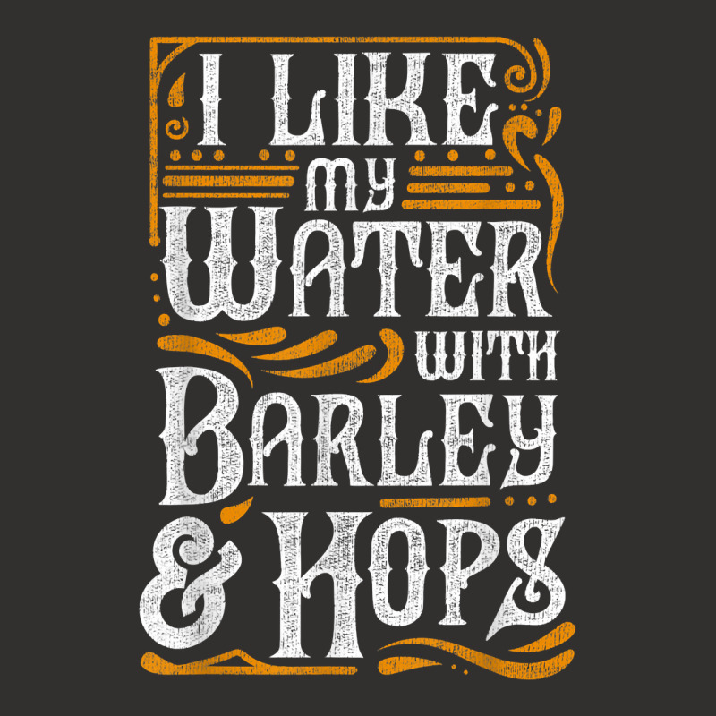 I Like My Water With Barley And Hops L Craft Beer Brewing Champion Hoodie | Artistshot