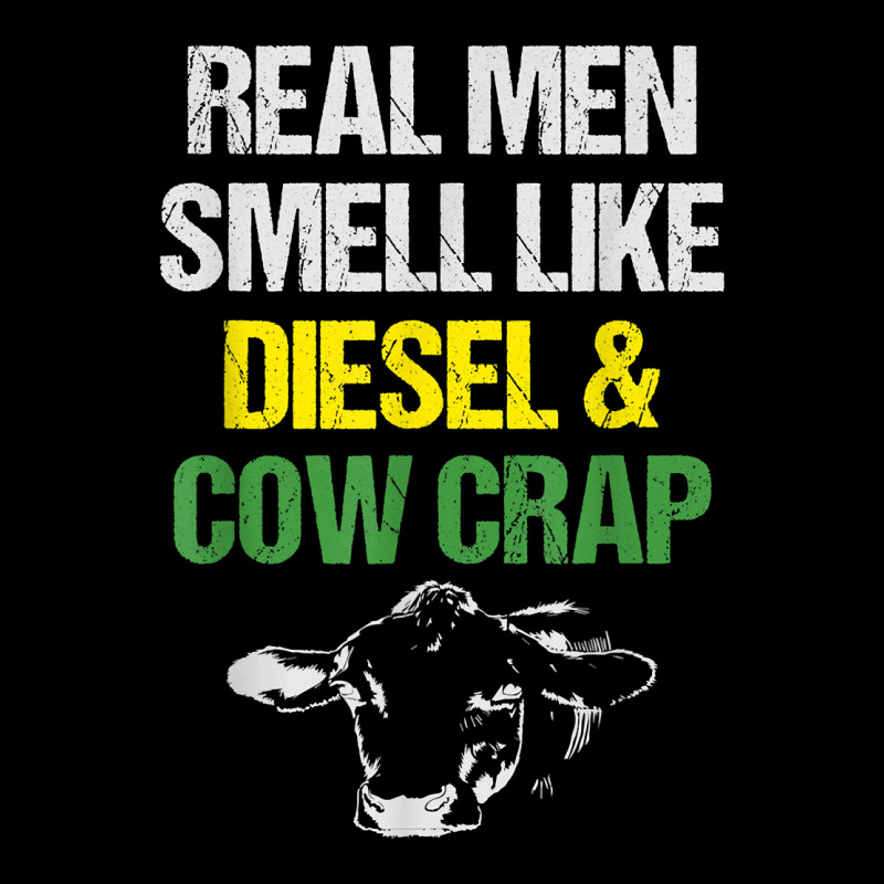 Mens Real Men Smell Like Diesel And Cow Crap Funny Dairy Farmer V-neck Tee | Artistshot