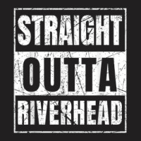 Straight Outta Riverhead New York State T-shirt | Artistshot