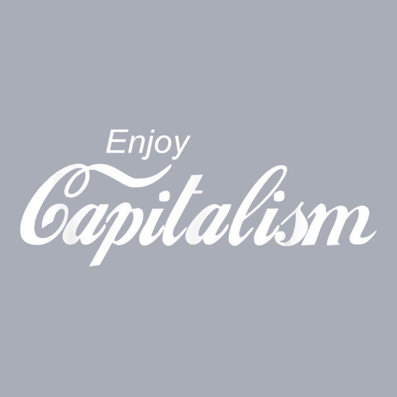 Enjoy Capitalism For American Entrepreneur T Shirt Tank Dress by nurselrveigelcci | Artistshot