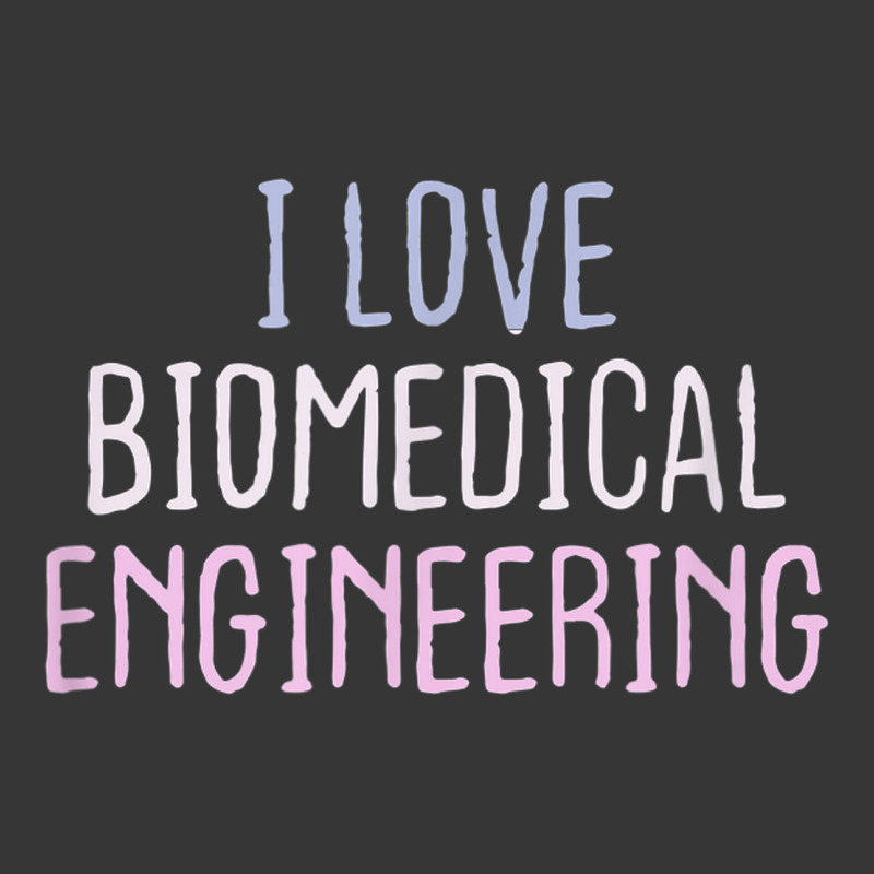 Funny Short Cool Quotes I Love Biomedical Engineering Toddler Hoodie by Amenity | Artistshot