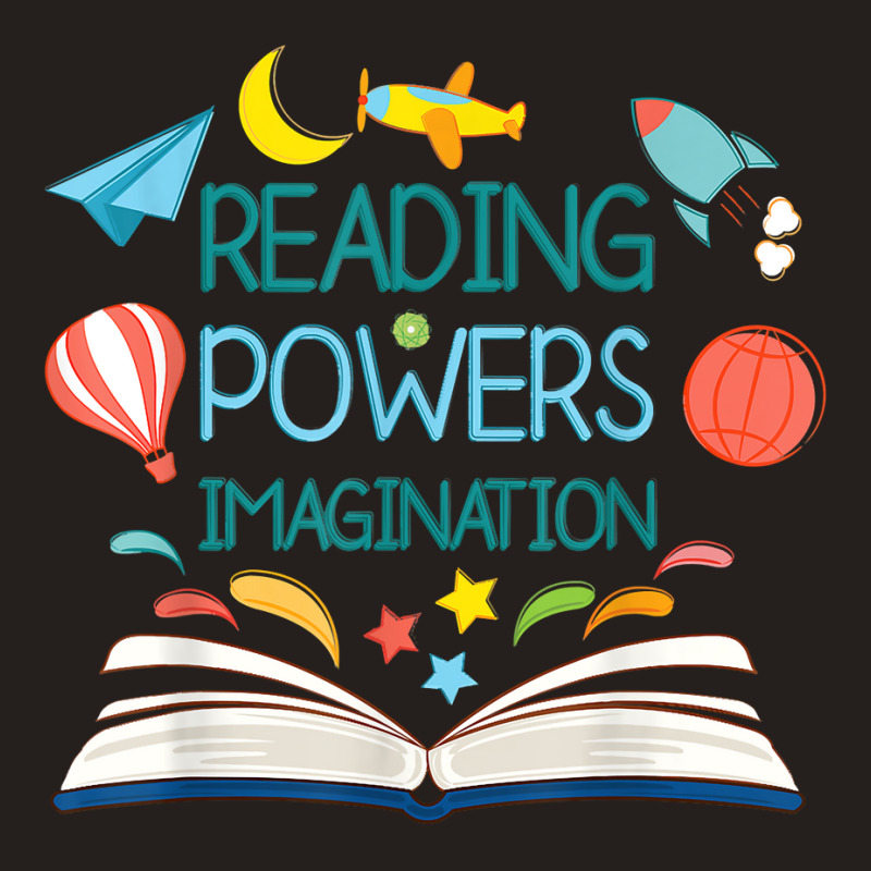 Reading Powers Imagination Books Bibliophile Teacher Tank Top | Artistshot