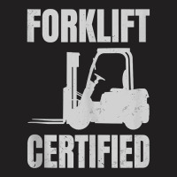 Forklift Certified Certified Forklift Driver Lift Truck Tank Top T-shirt | Artistshot