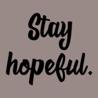 Stay Hopeful Vintage T-shirt | Artistshot