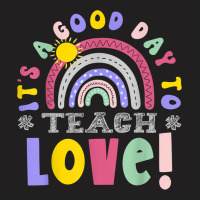 It's A Good Day To Teach Love Funny Teacher T-shirt | Artistshot