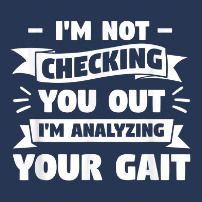 I'm Not Checking You Out I'm Analyzing Your Gait Therapist Men Denim Jacket by Prismatic | Artistshot