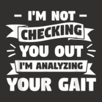 I'm Not Checking You Out I'm Analyzing Your Gait Therapist Champion Hoodie | Artistshot