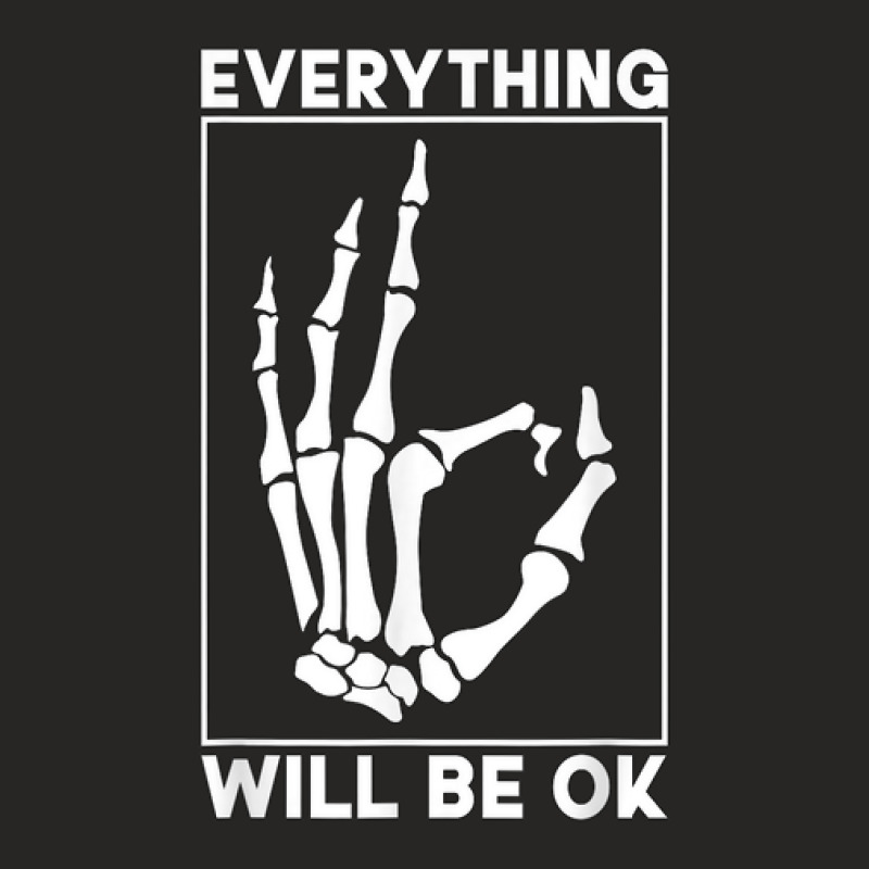 Everything Will Be Ok Technologist Tech Radiology Technician Ladies Fitted T-Shirt by Deluxe | Artistshot