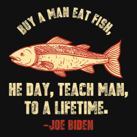 Buy A Man Eat Fish The Day Teach Man To Life Time Joe Biden  Copy Tote Bags | Artistshot