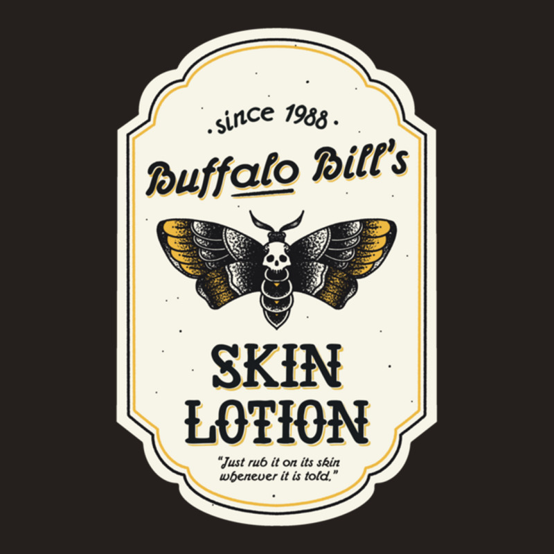 Buffalo Bill’s Skin Lotion Tank Top | Artistshot