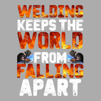 Welder Clothes T  Shirt Welding Keeps The World From Falling Apart T Men's T-shirt Pajama Set | Artistshot