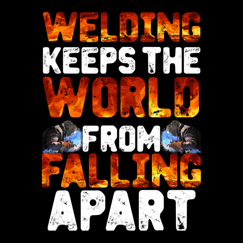 Welder Clothes T  Shirt Welding Keeps The World From Falling Apart T Fleece Short | Artistshot