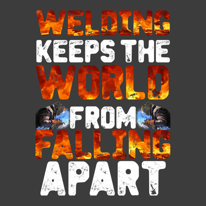 Welder Clothes T  Shirt Welding Keeps The World From Falling Apart T Men's Polo Shirt | Artistshot