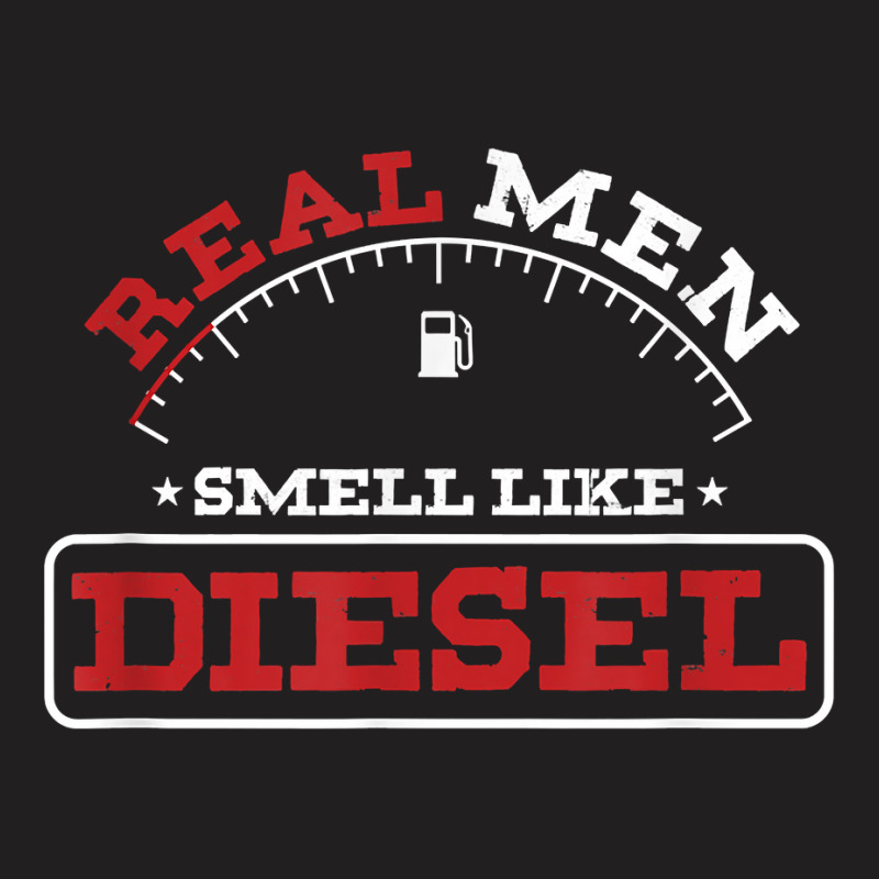 Real Men Smell Like Diesel Mechanic Racer Car Enthusiast T-shirt | Artistshot