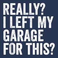 Really I Left My Garage For This Funny Car Mechanic Garage Tank Top Men Denim Jacket | Artistshot