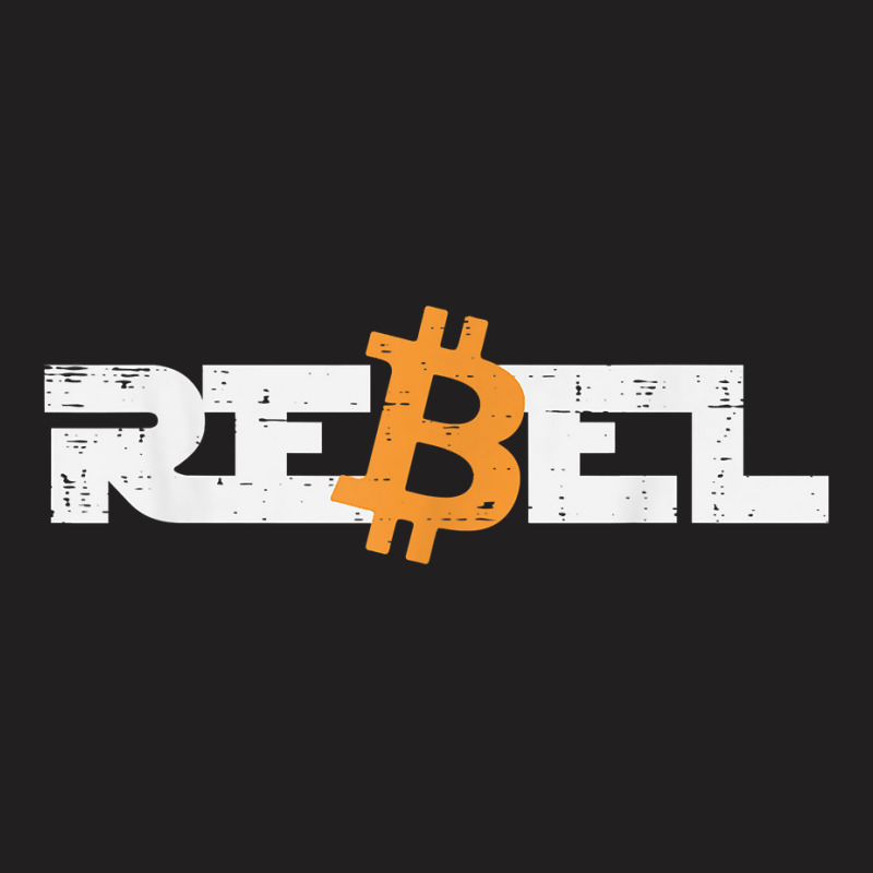 Rebel Bitcoin Crypto Cryptocurrency Trader Miner Men Women T-shirt | Artistshot