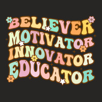 Believer Motivator Innovator Educator Retro Teacher Gifts Ladies Fitted T-shirt | Artistshot