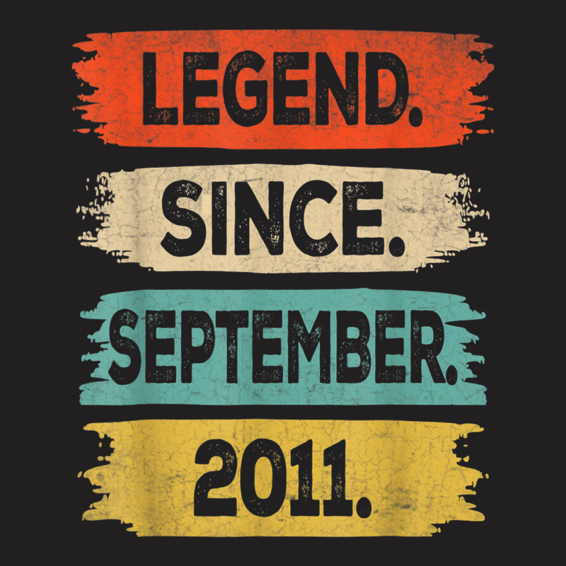 11 Years Old Gift Legend Since September 2011 11th Birthday T-shirt | Artistshot