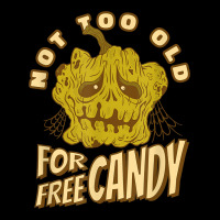 Not Too Old For Free Candy Trick Or Treat Halloween Squash Pocket T-shirt | Artistshot