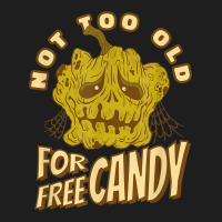 Not Too Old For Free Candy Trick Or Treat Halloween Squash Classic T-shirt | Artistshot