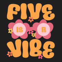 Kids Five Is A Vibe Groovy 5th Birthday Theme Fifth Bday Flower T-shirt | Artistshot