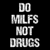 Do Milfs Not Drugs Funny Vintage Zipper Hoodie | Artistshot